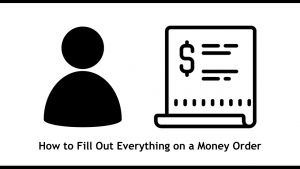 How to Fill Out Everything on a Money Order