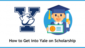 How to Get into Yale on Scholarship