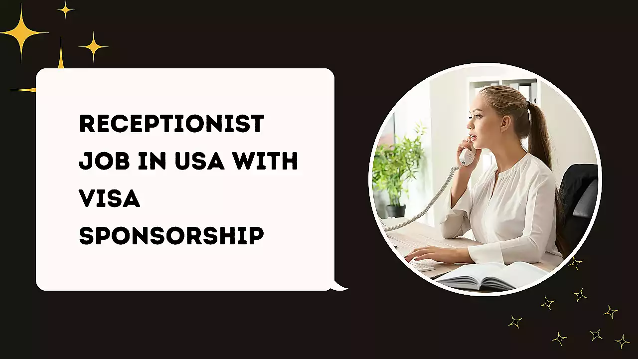 Receptionist Job in USA with Visa Sponsorship