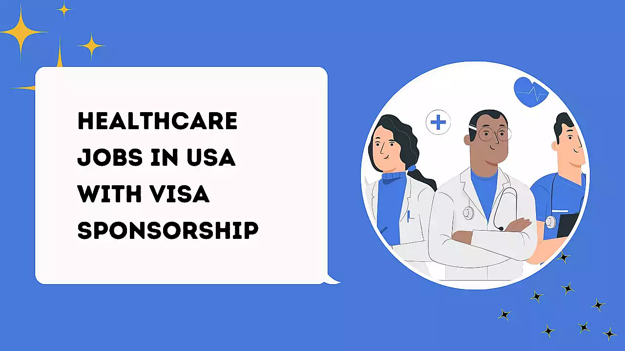 Healthcare Jobs in USA with Visa Sponsorship